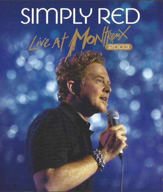 Simply Red ‎– Live At Montreux 2003 - Music Madness 